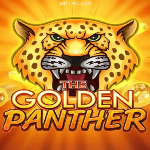 Experience the Thrill of GOLDENPANTHER at AQ777.COM Oficial